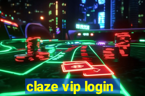 claze vip login